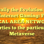 Typically the Evolution of On the internet Gaming: From LOCAL AREA NETWORK Parties to the particular Metaverse